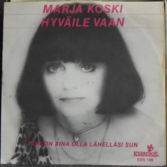 Single: Koski, Marja - Hyväile vaan / Tahdon aina olla ...