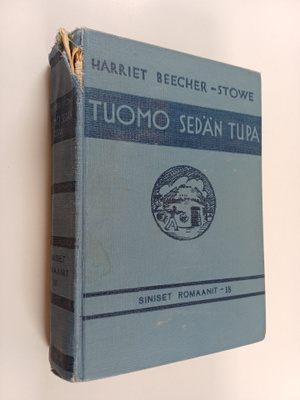Harriet Beecher-Stowe : Tuomo sedän tupa eli alhaisten el...