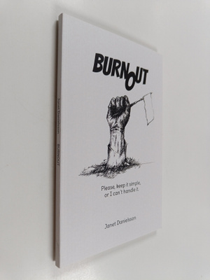 Janet Danielsson : Burnout