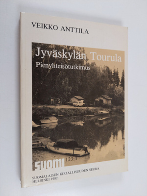 Veikko Anttila : Jyväskylän Tourula : pienyhteisötutkimus