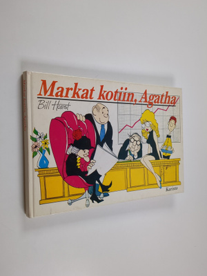 Bill Hoest : Markat kotiin, Agatha