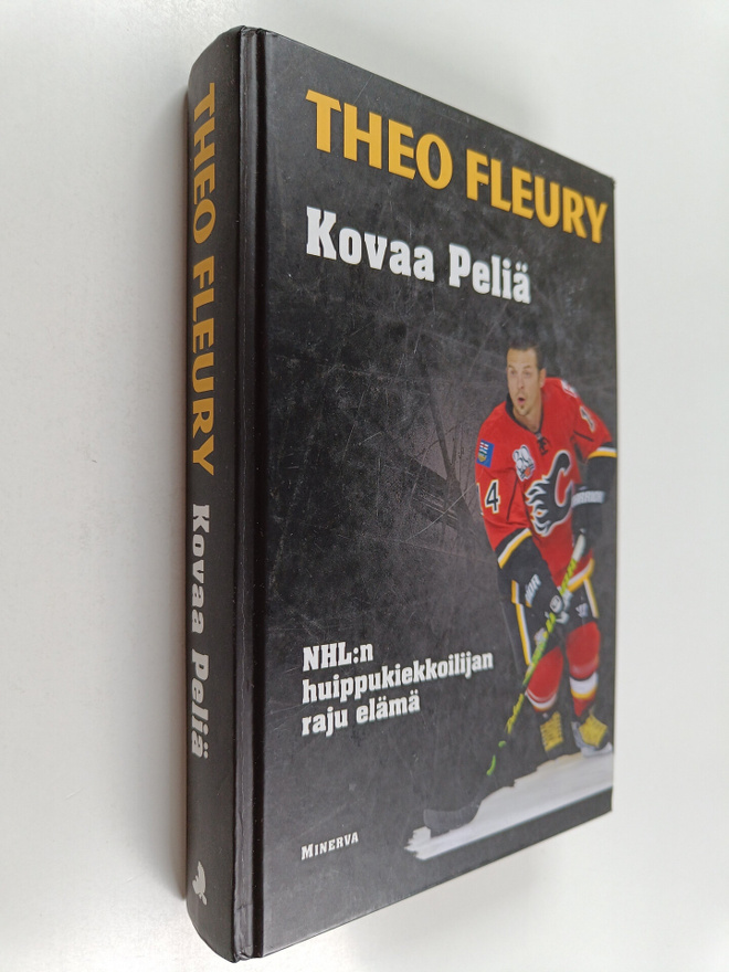Theo Fleury : Kovaa peliä