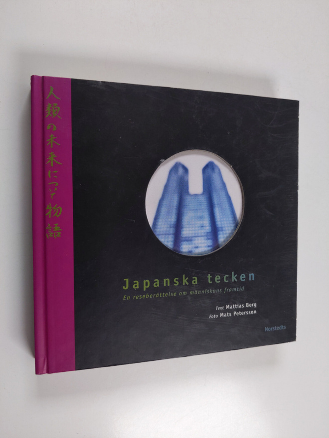 Mattias Berg : Japanska tecken : en reseberättelse om män...