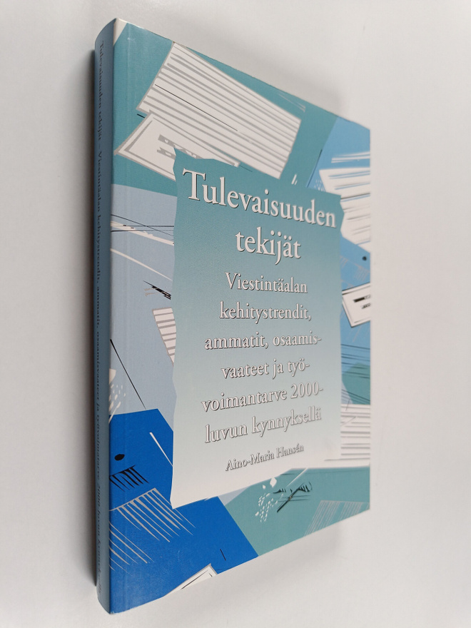Aino-Maria Hansen : Tulevaisuuden tekijät : viestintäalan...