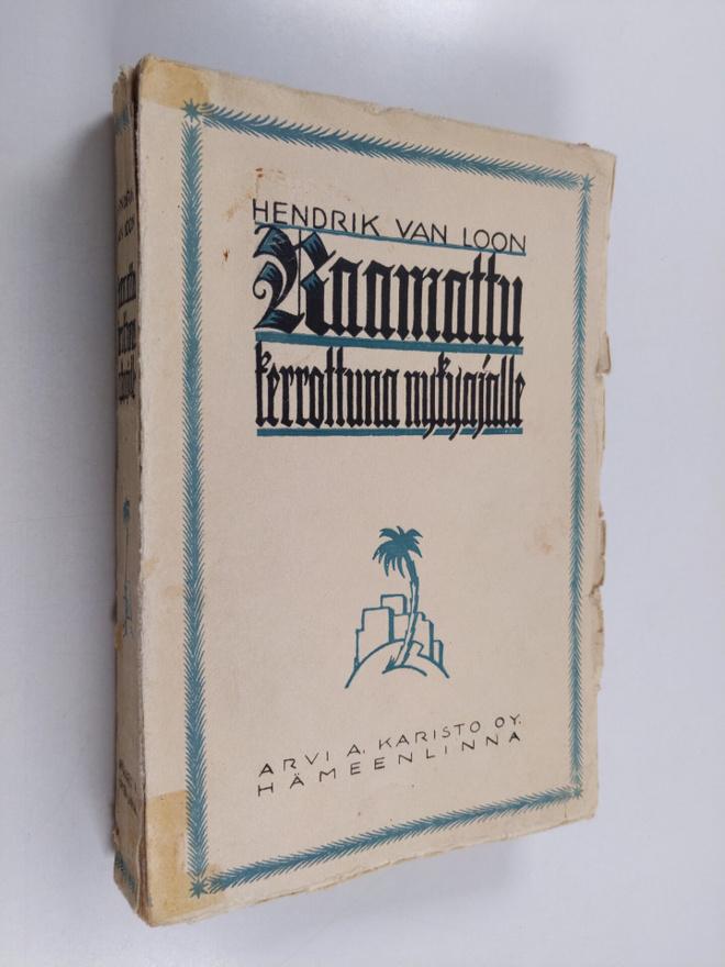 Hendrik van Loon : Raamattu kerrottuna nykyajalle
