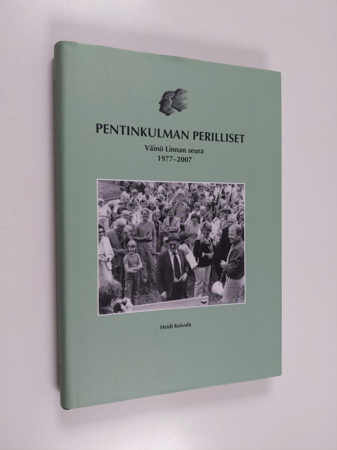 Heidi Koivula : Pentinkulman perilliset : Väinö Linnan se...