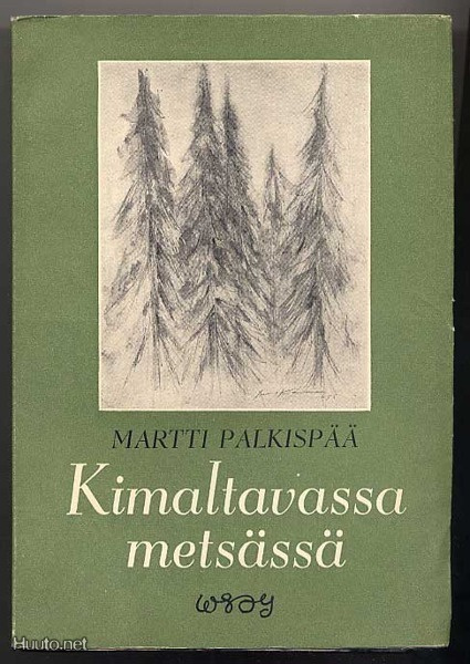 Palkispää, Martti: Kimaltavassa metsässä (1.p., 1951)