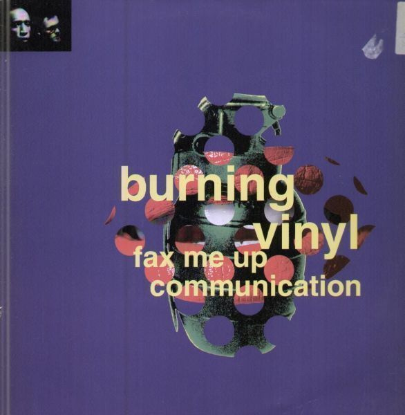 BURNING VINYL :: FAX ME UP COMMUNICATION :: VINYYLI 12" 1995