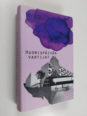 Jani Saxell : Huomispäivän vartijat