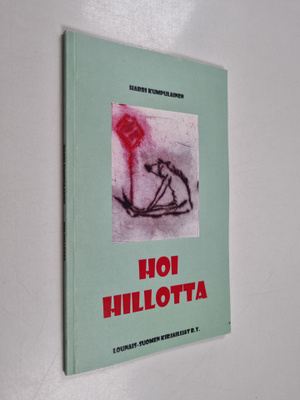 Harri Kumpulainen : Hoi hillotta