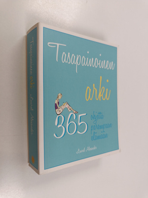 Laurel Alexander : Tasapainoinen arki : 365 ohjetta parem...