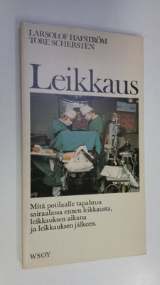 Larsolof Hafström : Leikkaus : lääkärit kertovat yksityis...