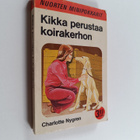 Charlotte Nygren : Kikka perustaa koirakerhon - pikkukuva 1
