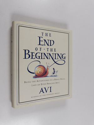 Avi : The End of the Beginning - Being the Adventures of ...