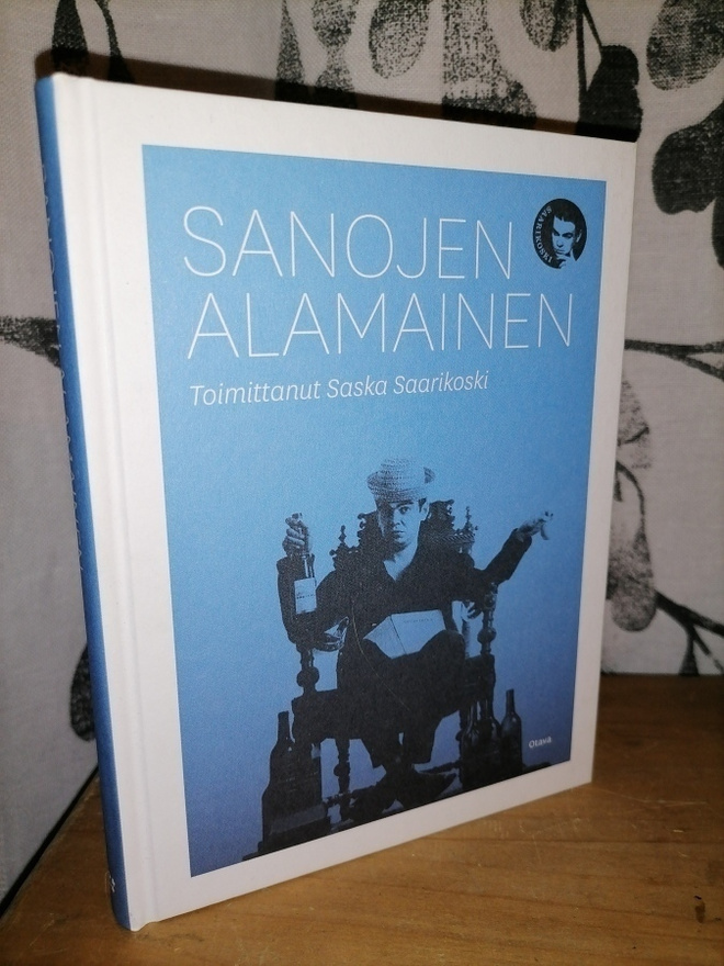 Sanojen alamainen - toim. Saska Saarikoski - Uusi