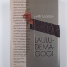 Matti Tuloisela : Lauludemagogi : lauluprofessori muistelee - pikkukuva 2