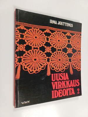 Irma Jouttenus : Uusia virkkausideoita 2
