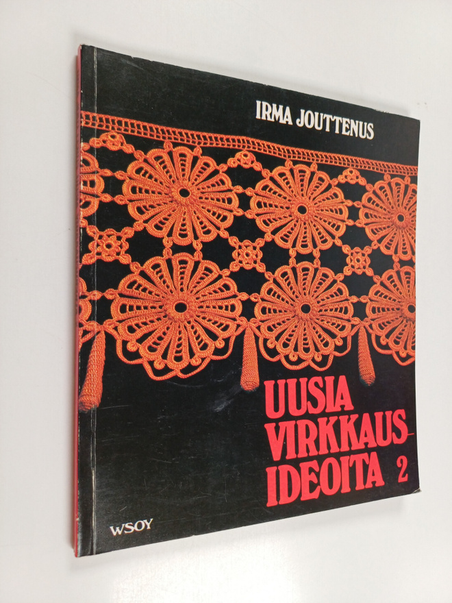 Irma Jouttenus : Uusia virkkausideoita 2