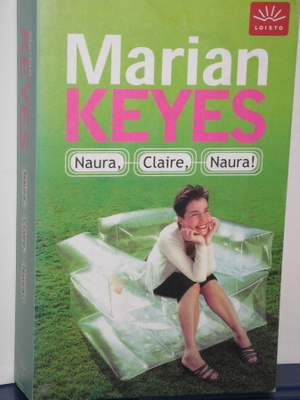 Marian Keyes : Naura, Claire, Naura!