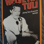 Nick Tosches : Helvetin tuli : Jerry Lee Lewisin tarina - pikkukuva 1