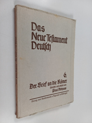 Paul Althaus : Der Brief an die Römer : Das neue Testamen...