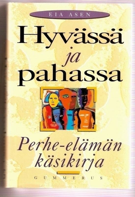 Asen: Hyvässä ja pahassa: Perhe-elämän käsikirja