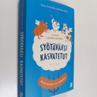 Elina Lappalainen : Syötäväksi kasvatetut : miten ruokasi... - pikkukuva 1