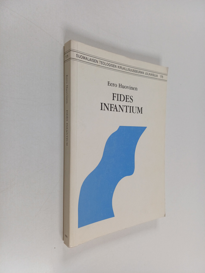Eero Huovinen : Fides infantium - Martti Lutherin käsitys...