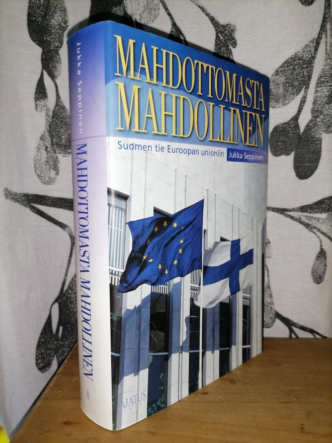 Mahdottomasta mahdollinen - Suomen tie Euroopan unioniin