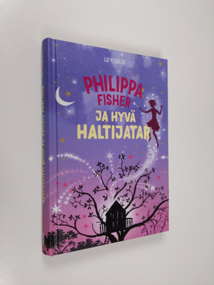 Liz Kessler : Philippa Fisher ja hyvä haltijatar