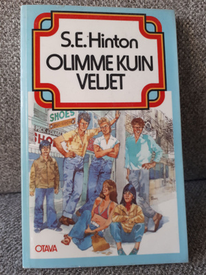 S. E. Hinton: Olimme kuin veljet