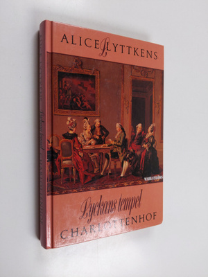 Alice Lyttkens : Charlottenhof : Lyckans tempel 2