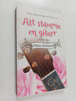 Stina Jonsson : Att stämma en gitarr roman