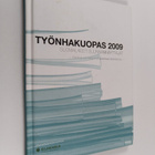 Työnhakuopas 2009 : suomalaiset suunnannäyttäjät - käsiki... - pikkukuva 1