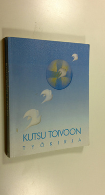 Mikko (toim.) Malkavaara : Kutsu toivoon : työkirja