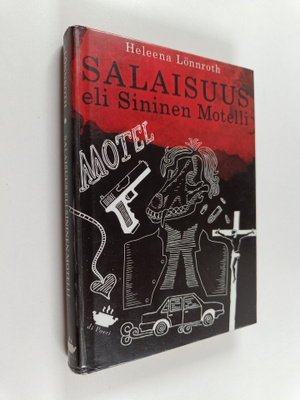 Heleena Lönnroth : Salaisuus eli Sininen Motelli
