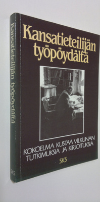 Kustaa Vilkuna : Kansatieteilijän työpöydältä : kokoelma ...