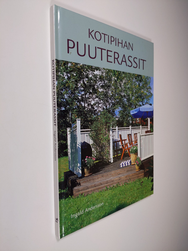 Ingald Andersson : Kotipihan puuterassit
