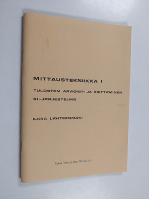Ilkka Lähteenmäki : Mittaustekniikka, 1 - Tulosten arvioi...