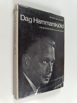 Sven Stolpe : Dag Hammarskjold : yksinainen ihminen