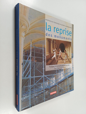 La reprise des monuments : pratiques de la reutilisation ...