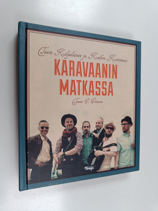 Tommi E. Virtanen : Karavaanin matkassa : Tuure Kilpeläin...