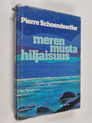 Pierre Schoendoerffer : Meren musta hiljaisuus