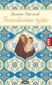 Jasmin Darznik - Iranilainen tytär