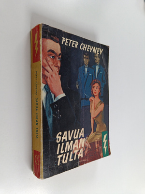 Peter Cheyney : Savua ilman tulta