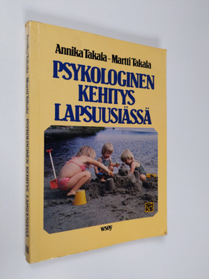 Annika Takala : Psykologinen kehitys lapsuusiässä