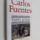 Carlos Fuentes : Vanha gringo - pikkukuva 1