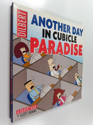 Scott Adams : Another Day in Cubicle Paradise