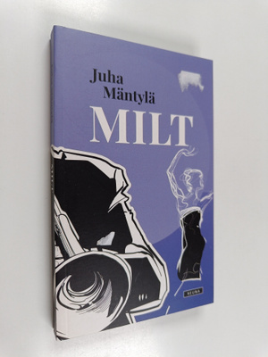 Juha Mäntylä : Milt