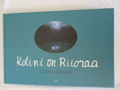 Leena Krohn KOTINI ON RIIORAA (kuin uusi)